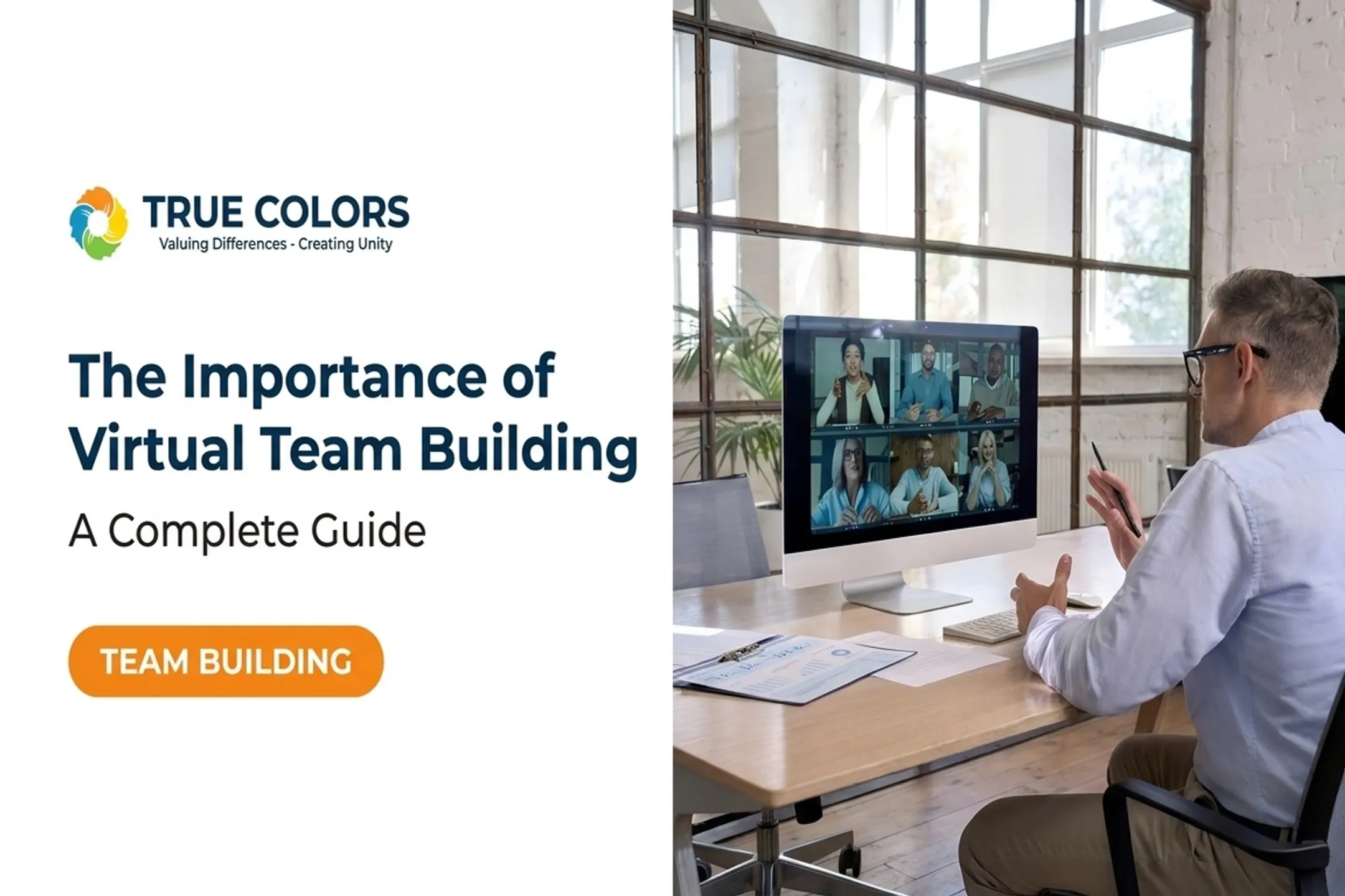 The Importance of Virtual Team Building: A Complete Guide