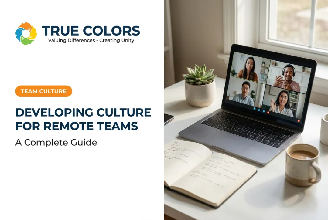 Developing Culture for Remote Teams: A Complete Guide
