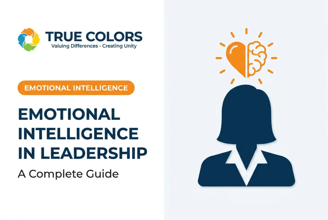 Emotional Intelligence in Leadership: A Complete Guide