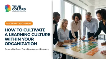 How to Cultivate a Learning Culture Within Your Organization