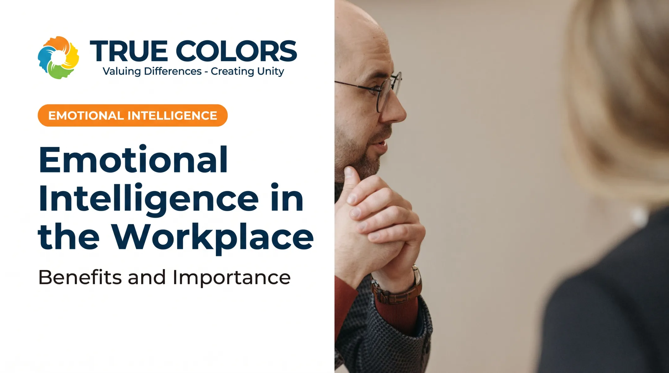 Emotional Intelligence in the Workplace: Benefits and Importance