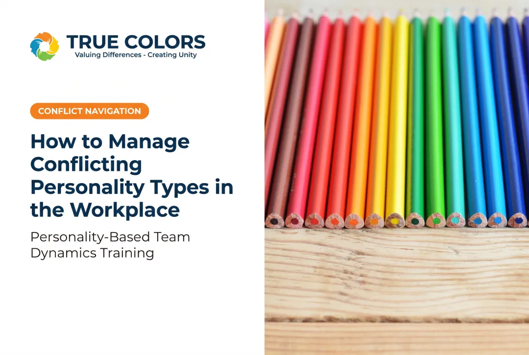 How to Manage Conflicting Personality Types in the Workplace