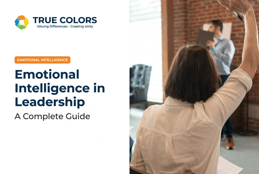 Emotional Intelligence in Leadership: A Complete Guide