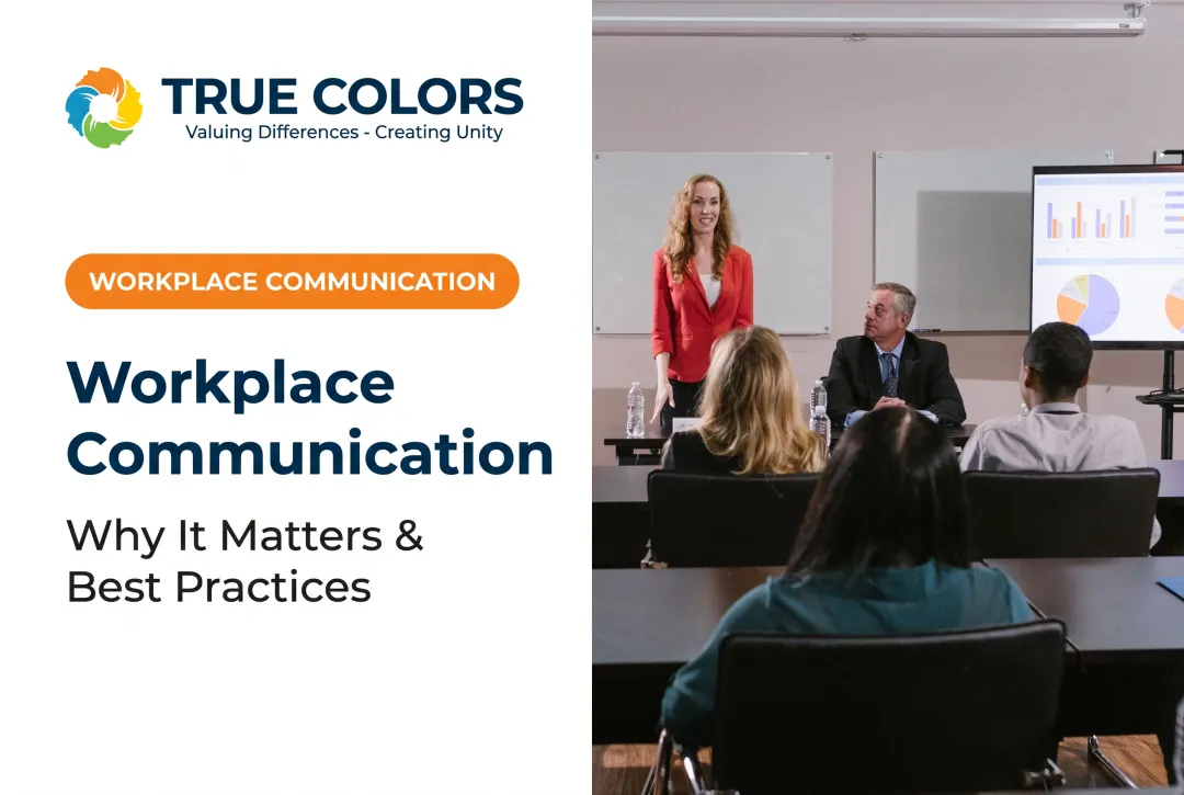 Workplace Communication: Why It Matters & Best Practices