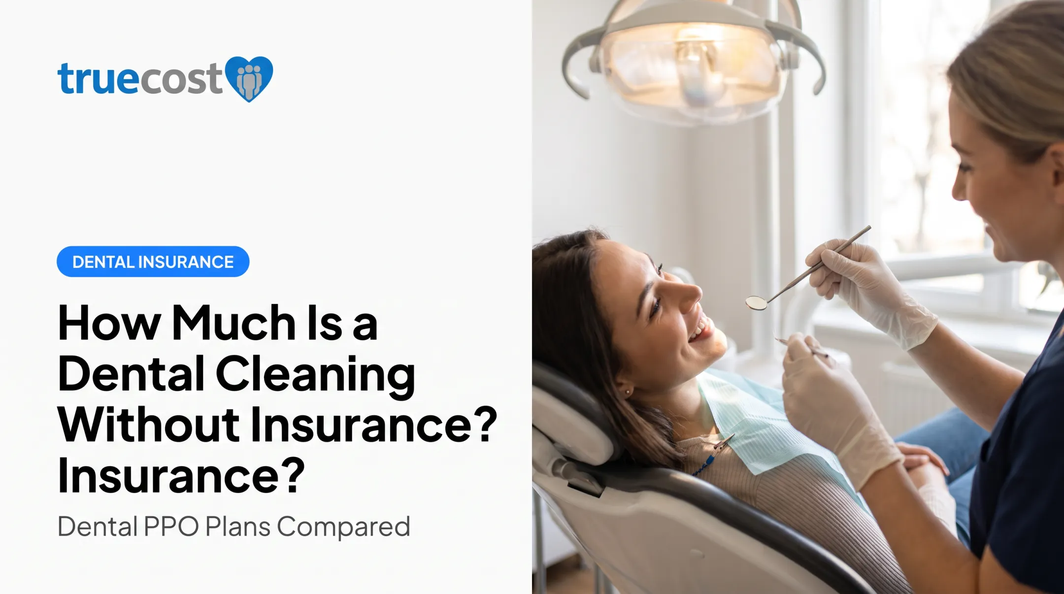 How Much Is a Dental Cleaning Without Insurance?