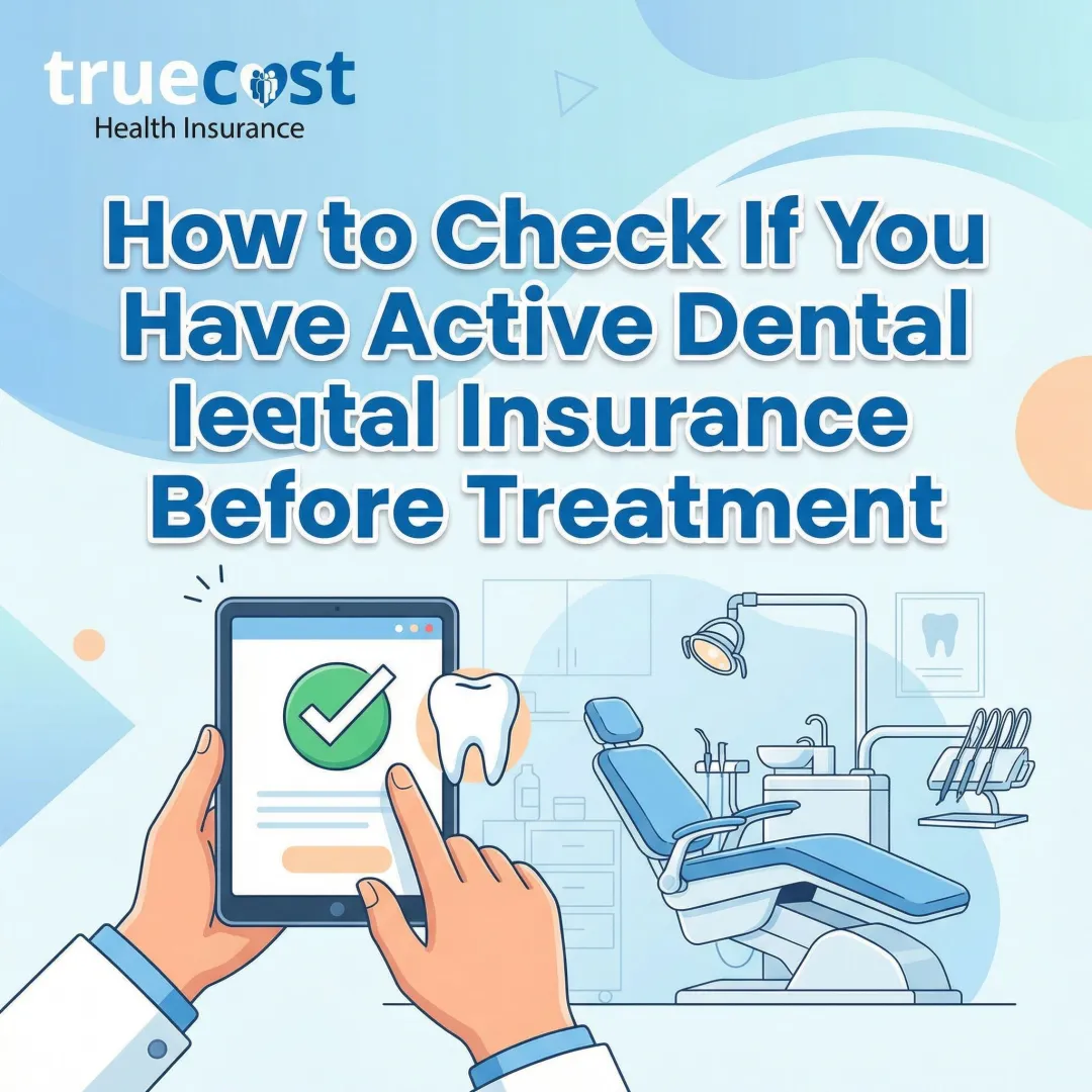 How to Check If You Have Active Dental Insurance Before Treatment