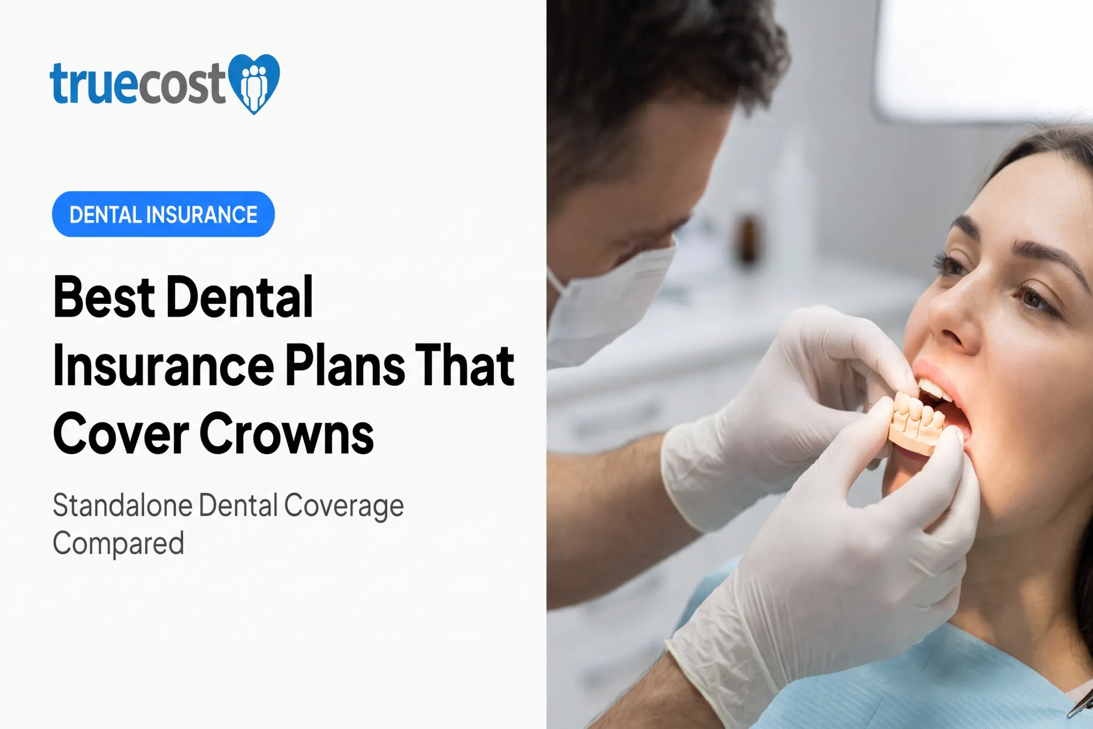 Best Dental Insurance Plans That Cover Crowns