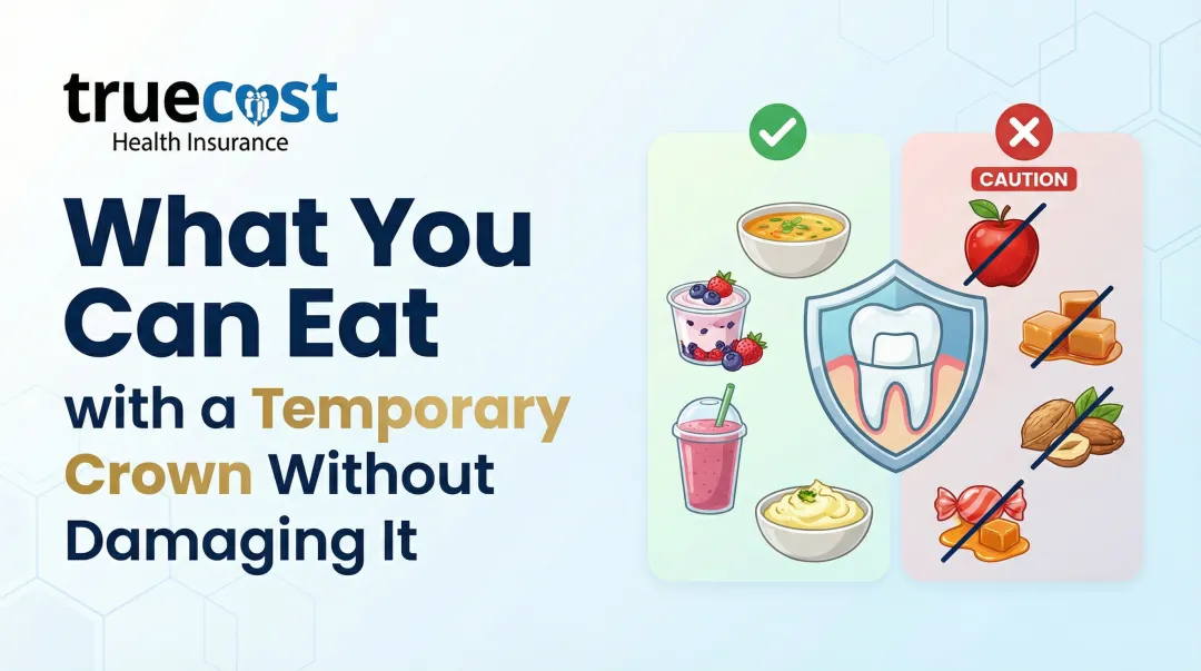 Cover image for What You Can Eat with a Temporary Crown Without Damaging It