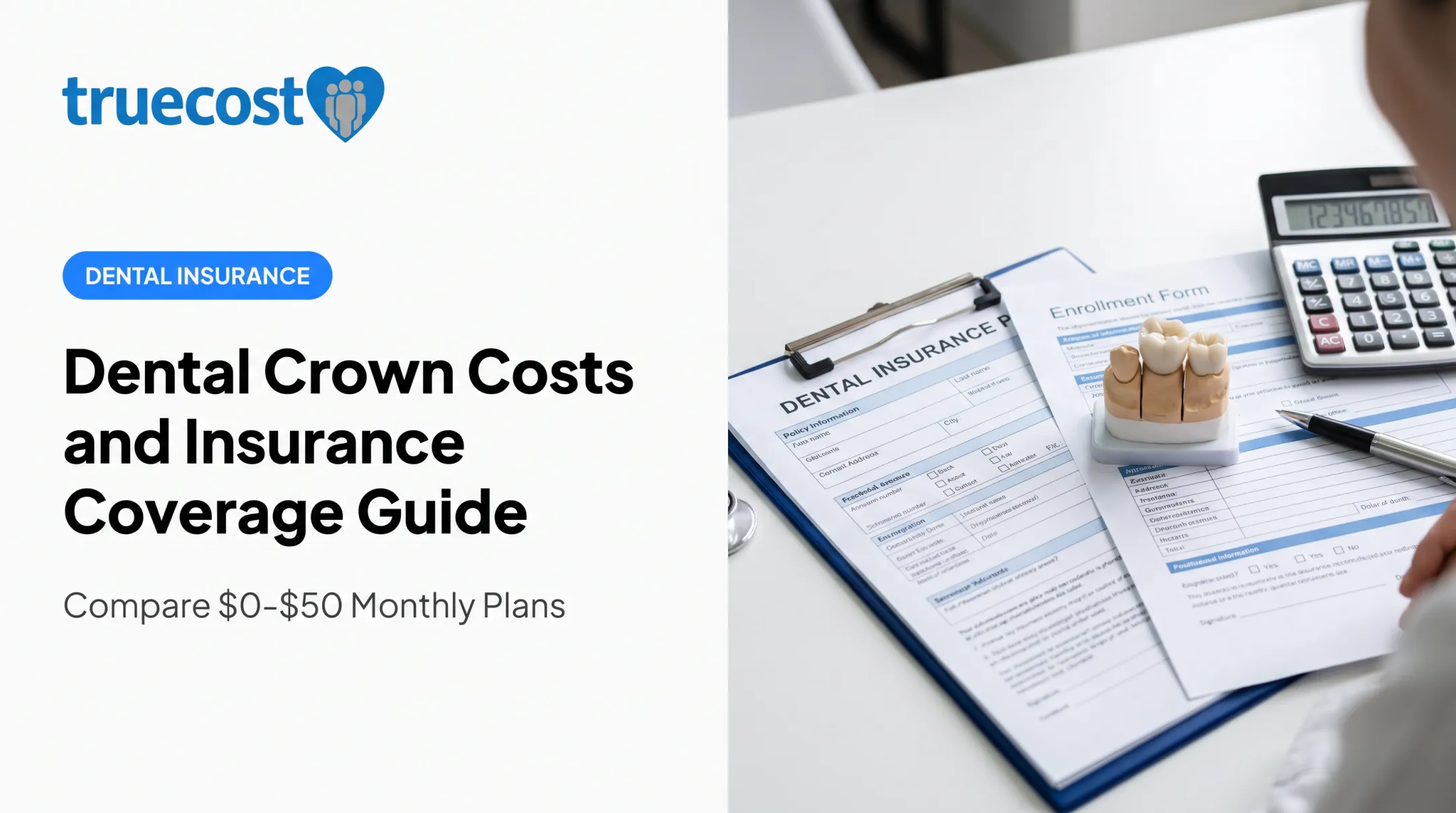 Dental Crown Costs and Insurance Coverage Guide