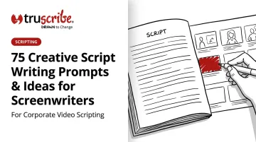 75 Creative Script Writing Prompts &amp; Ideas for Screenwriters