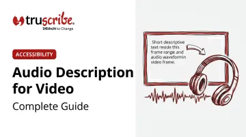 Audio Description for Video: Complete Guide
