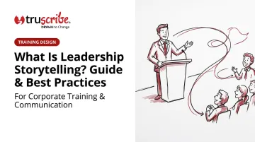What Is Leadership Storytelling? Guide & Best Practices