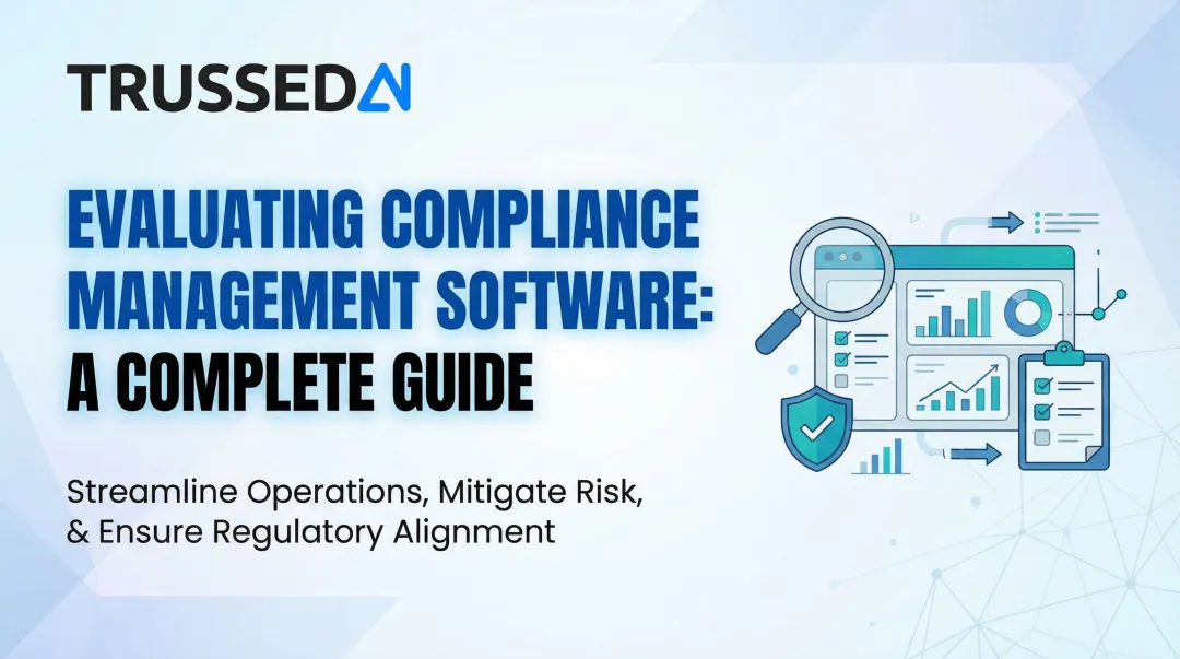 Evaluating Compliance Management Software: A Complete Guide