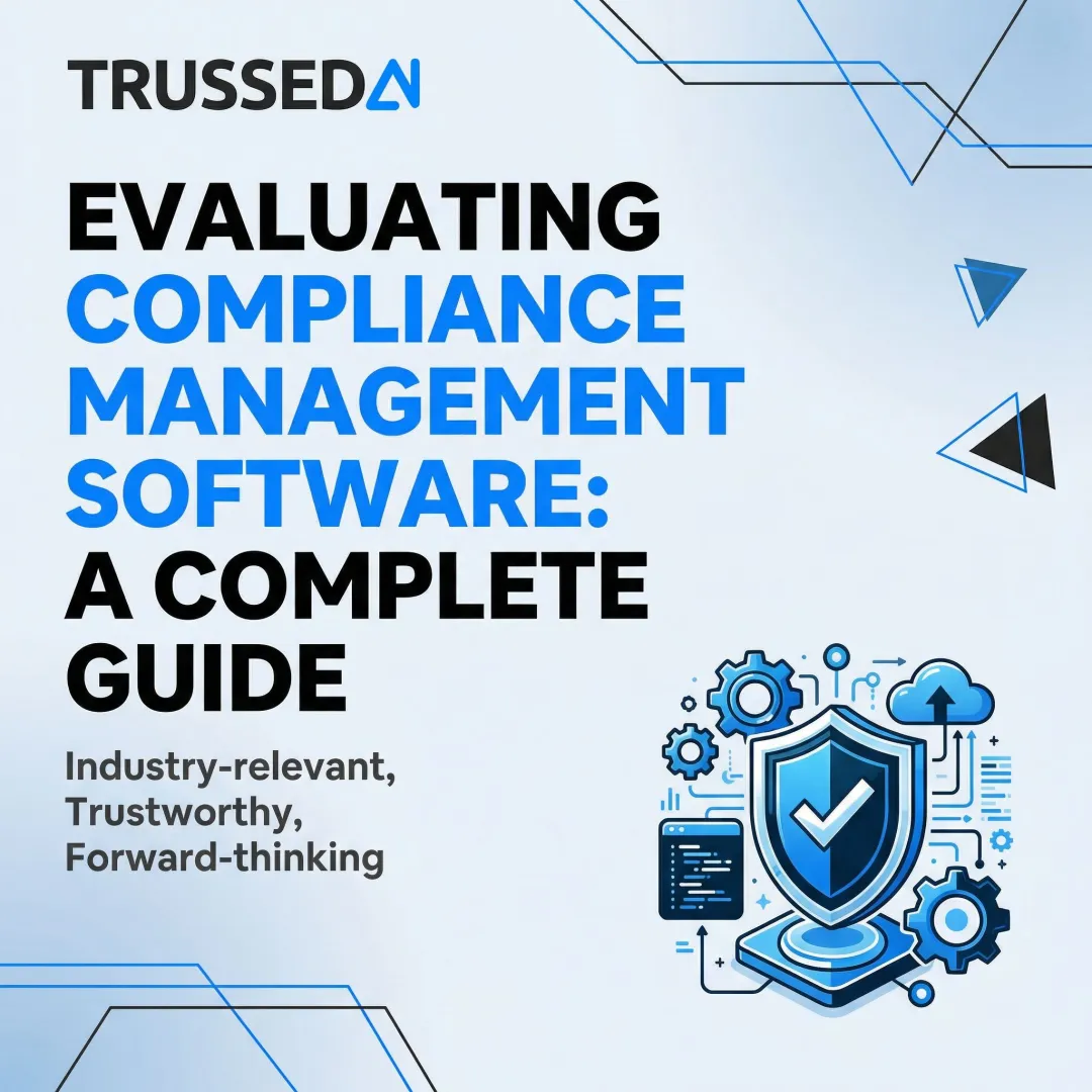 Evaluating Compliance Management Software: A Complete Guide