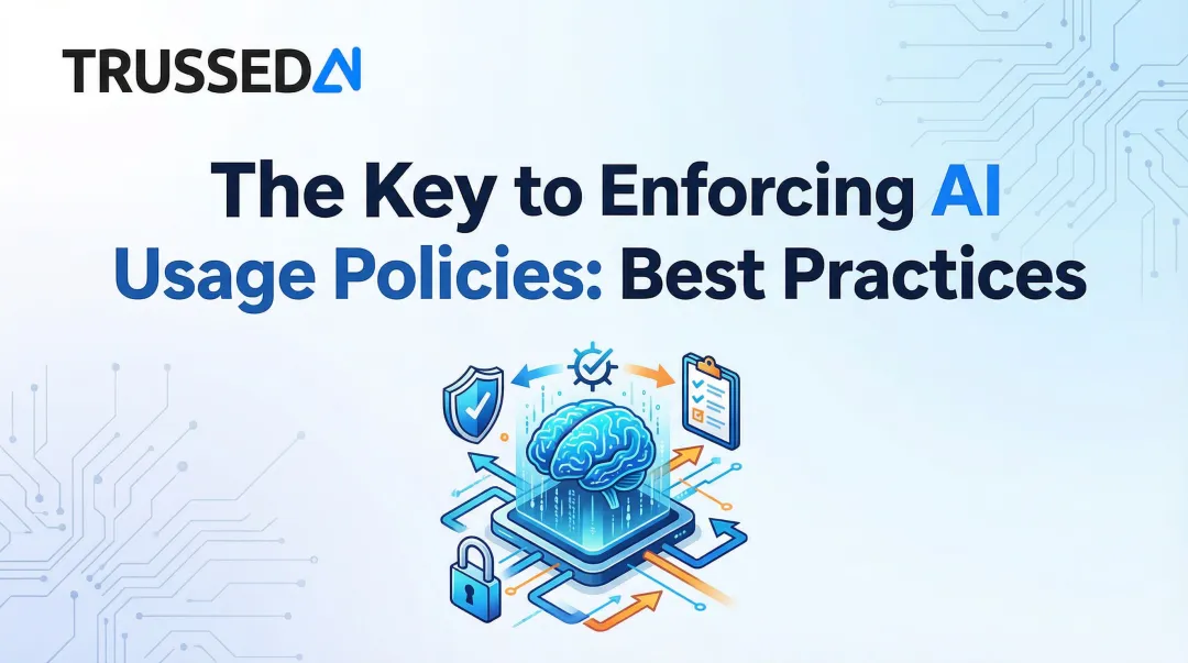 The Key to Enforcing AI Usage Policies: Best Practices