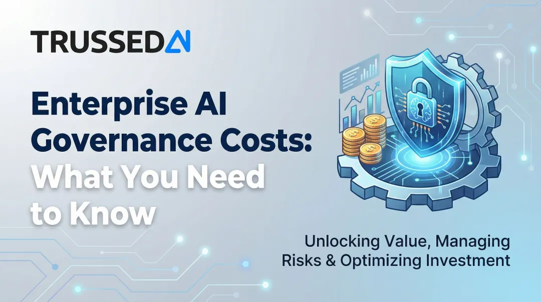 Enterprise AI Governance Costs: What You Need to Know