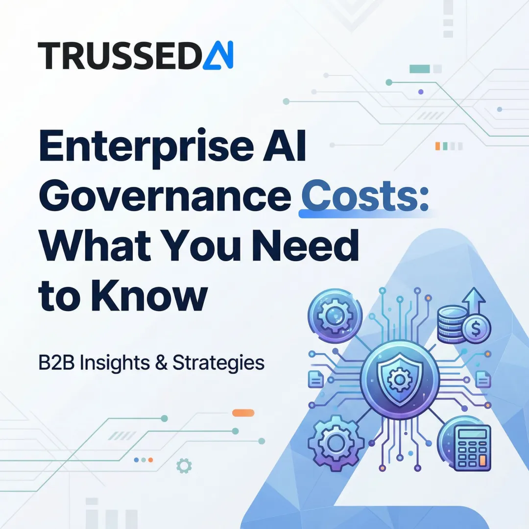 Enterprise AI Governance Costs: What You Need to Know