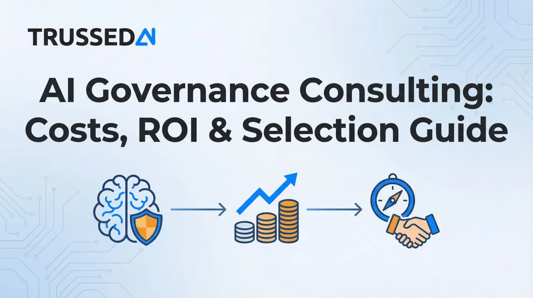 AI Governance Consulting: Costs, ROI & Selection Guide