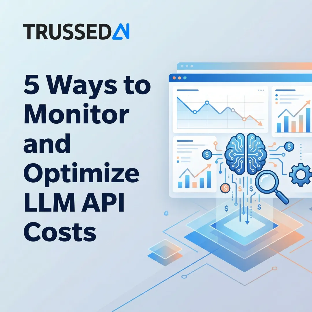 5 Ways to Monitor and Optimize LLM API Costs