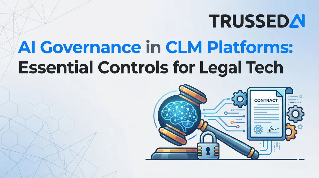 AI Governance in CLM Platforms: Essential Controls for Legal Tech
