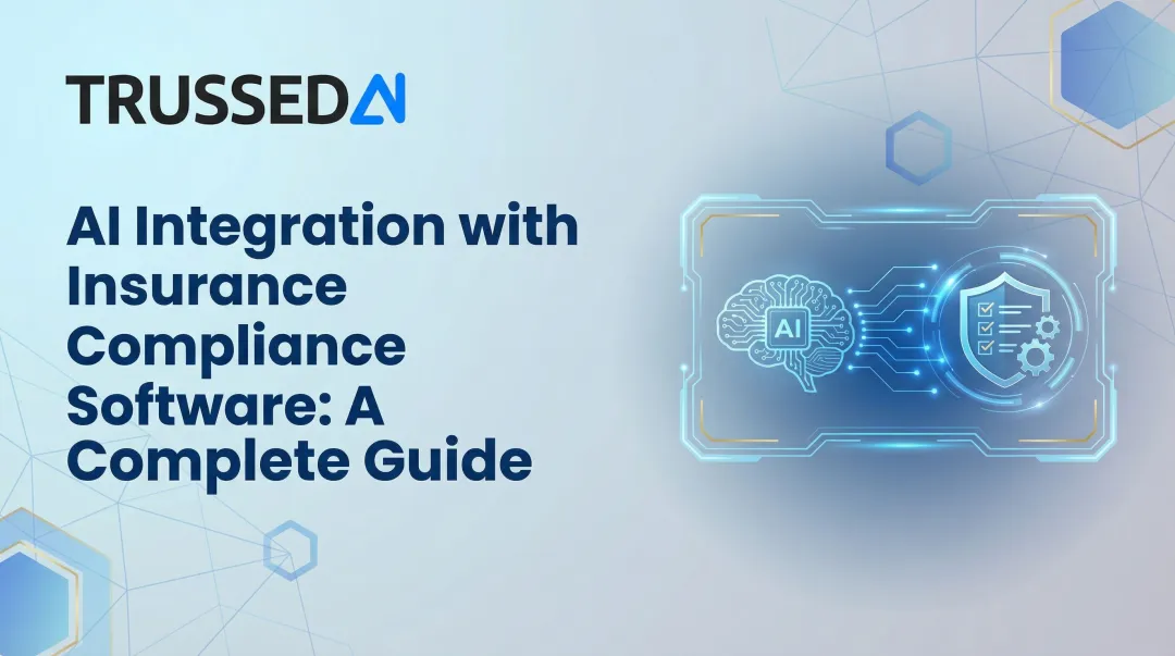 AI Integration with Insurance Compliance Software: A Complete Guide