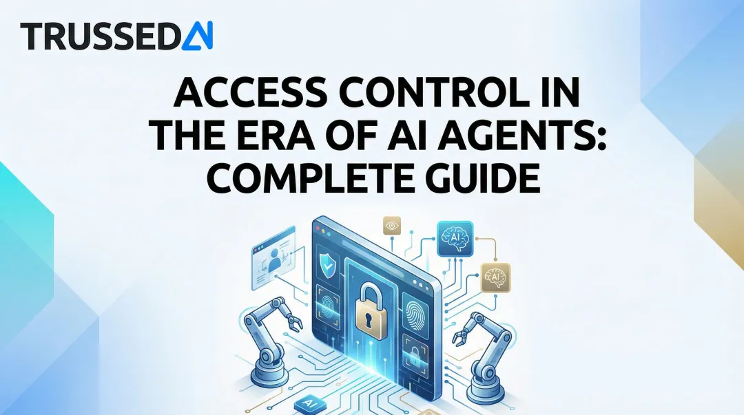 Access Control in the Era of AI Agents: Complete Guide