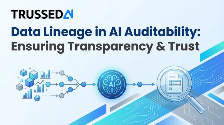 Data Lineage in AI Auditability: Ensuring Transparency &amp; Trust