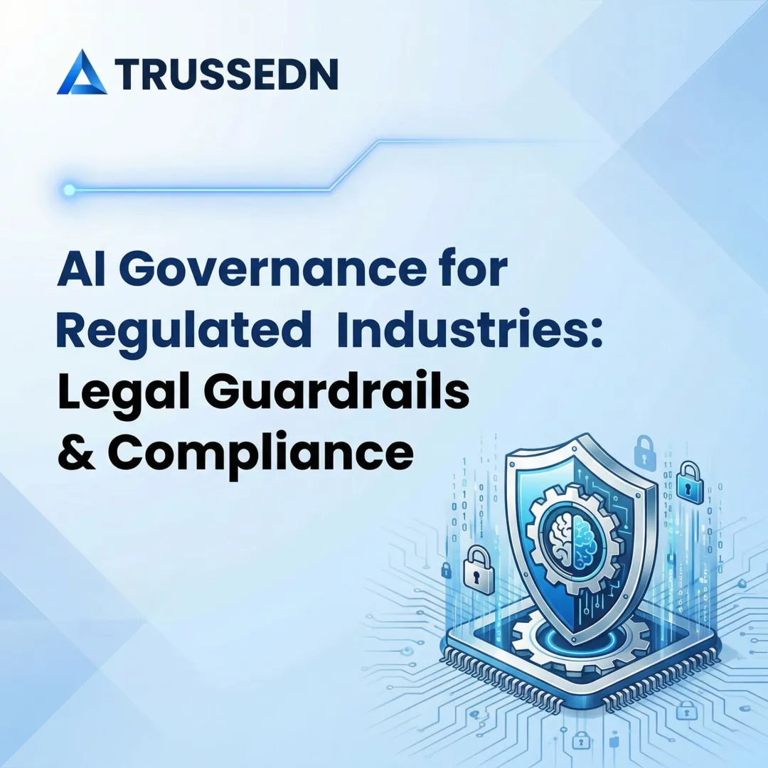 AI Governance for Regulated Industries: Legal Guardrails & Compliance