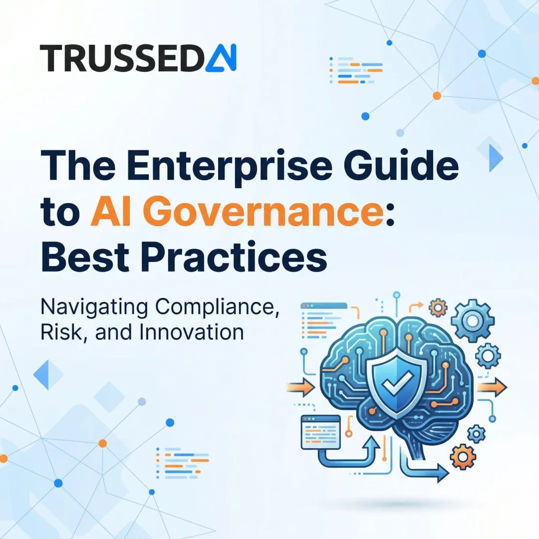 The Enterprise Guide to AI Governance: Best Practices