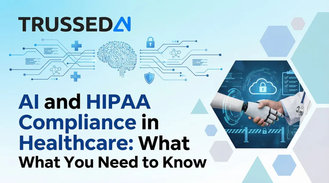 AI and HIPAA Compliance in Healthcare: What You Need to Know