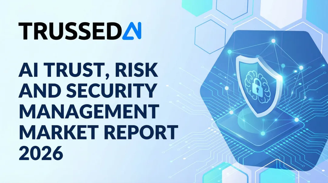 AI Trust, Risk and Security Management Market Report 2026