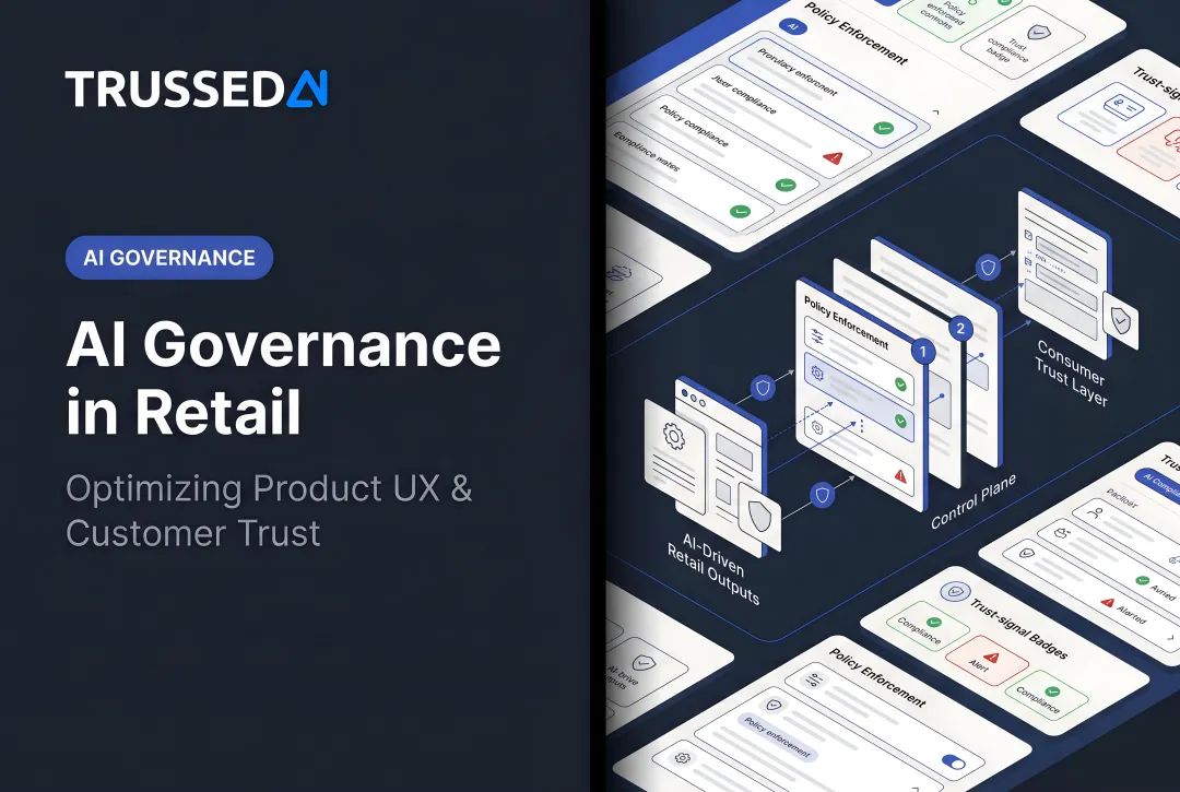AI Governance in Retail: Optimizing Product UX & Customer Trust