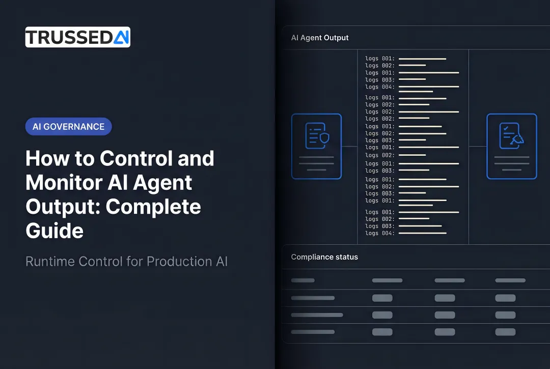 How to Control and Monitor AI Agent Output: Complete Guide
