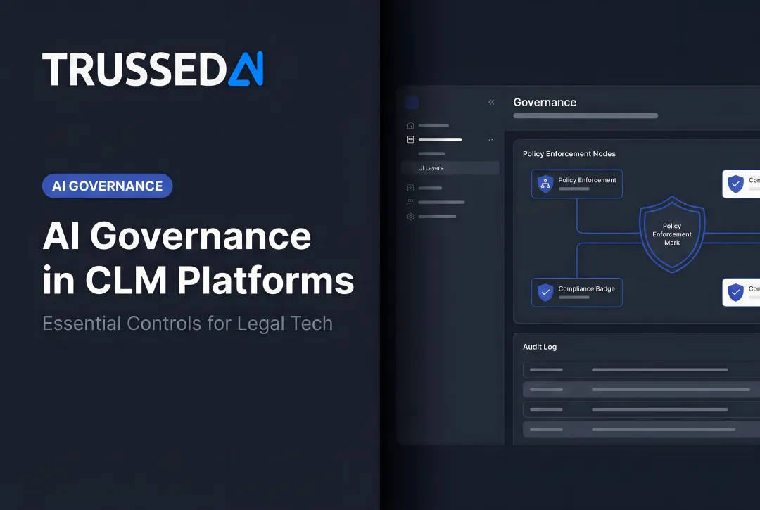 AI Governance in Contract Lifecycle Management (CLM) Platforms: Essential Controls for Legal Tech