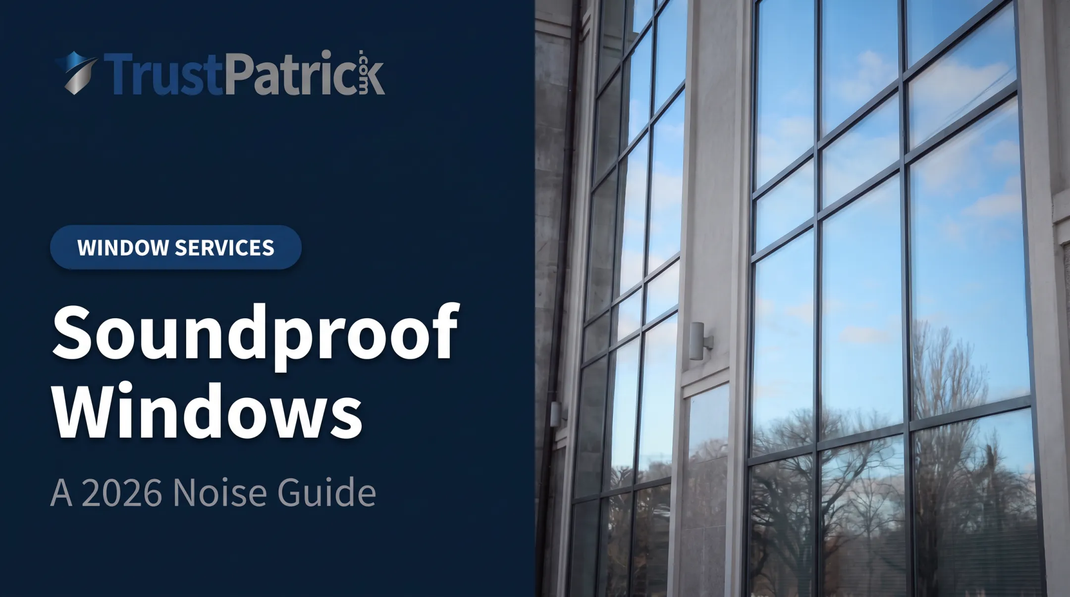 Soundproof Windows: A 2026 Noise Guide