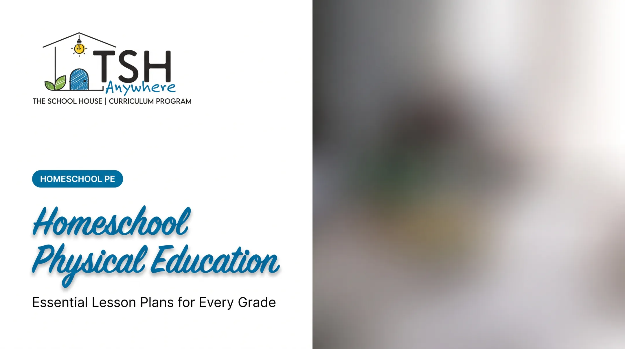 Homeschool Physical Education: Essential Lesson Plans for Every Grade
