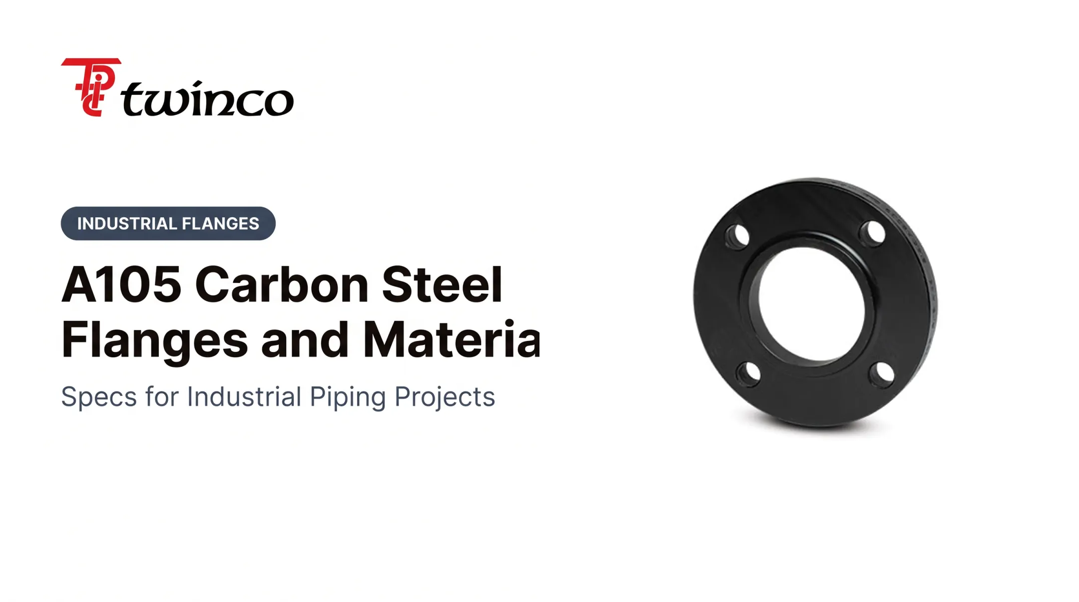 A105 Carbon Steel Flanges and Material