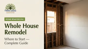 Whole House Remodel: Where to Start — Complete Guide