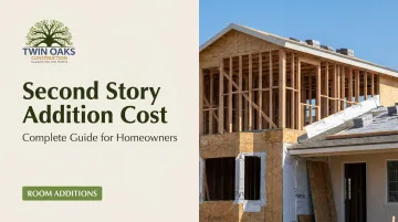 Second Story Addition Cost: Complete Guide for Homeowners