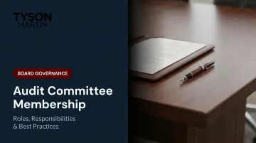 Audit Committee Membership: Roles, Responsibilities & Best Practices