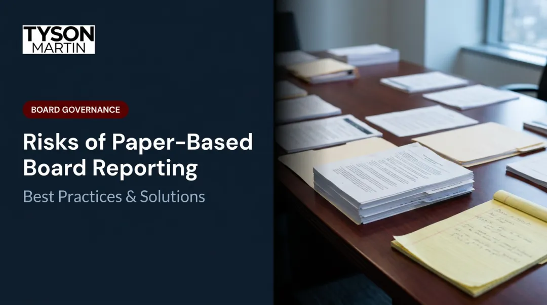 Risks of Paper-Based Board Reporting: Best Practices & Solutions