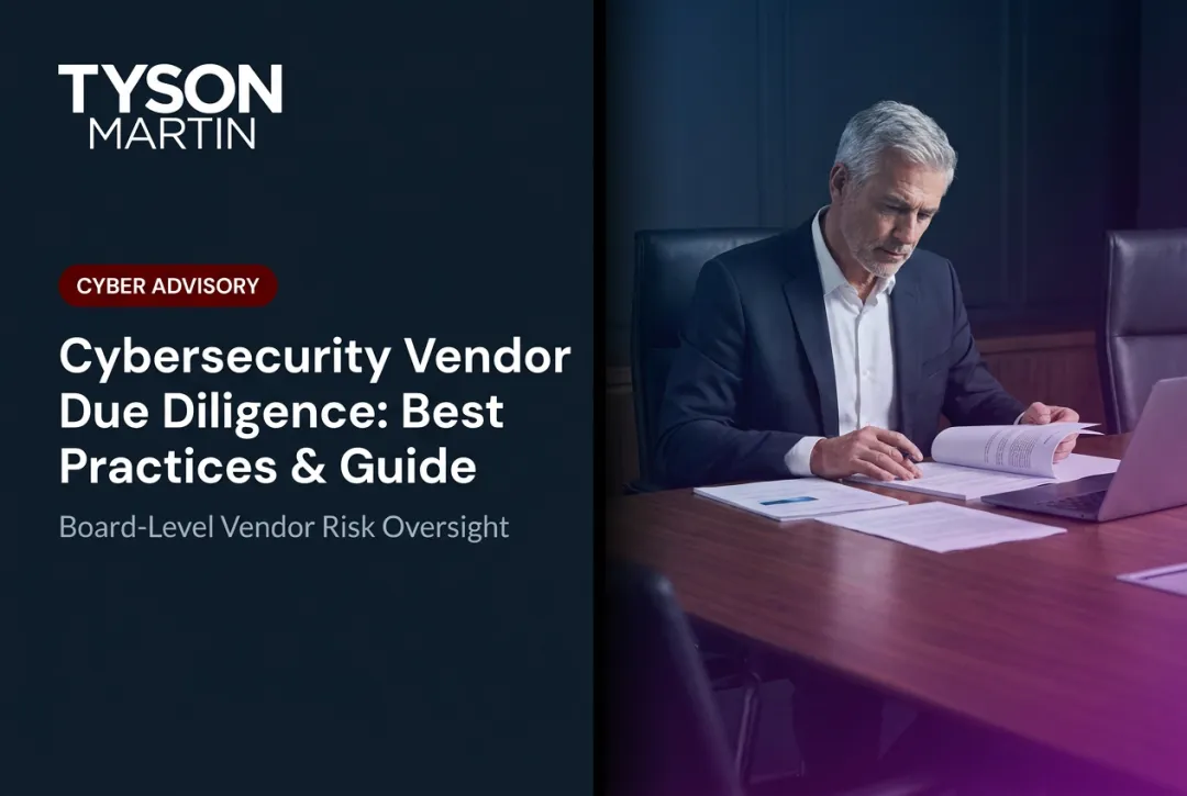 Cybersecurity Vendor Due Diligence: Best Practices & Guide