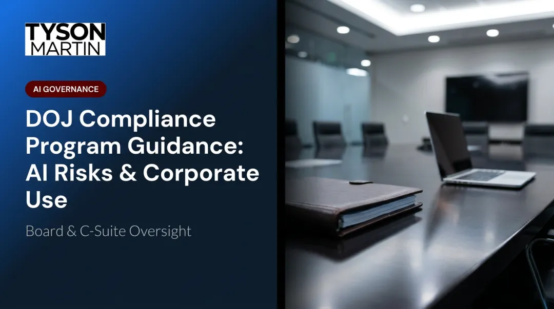 DOJ Compliance Program Guidance: AI Risks & Corporate Use
