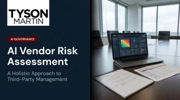 AI Vendor Risk Assessment: A Holistic Approach to Third-Party Management