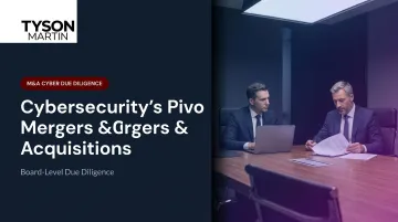 Cybersecurity's Pivotal Role in Mergers & Acquisitions