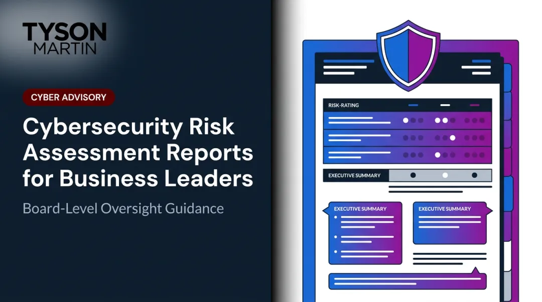 Cybersecurity Risk Assessment Reports for Business Leaders