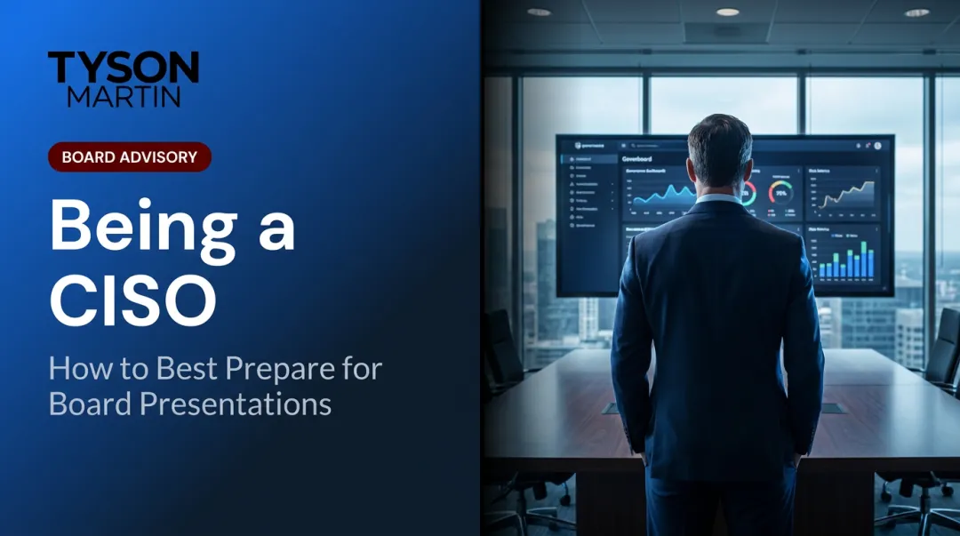 Being a CISO: How to Best Prepare for Board Presentations