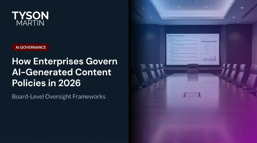 How Enterprises Govern AI-Generated Content Policies in 2026