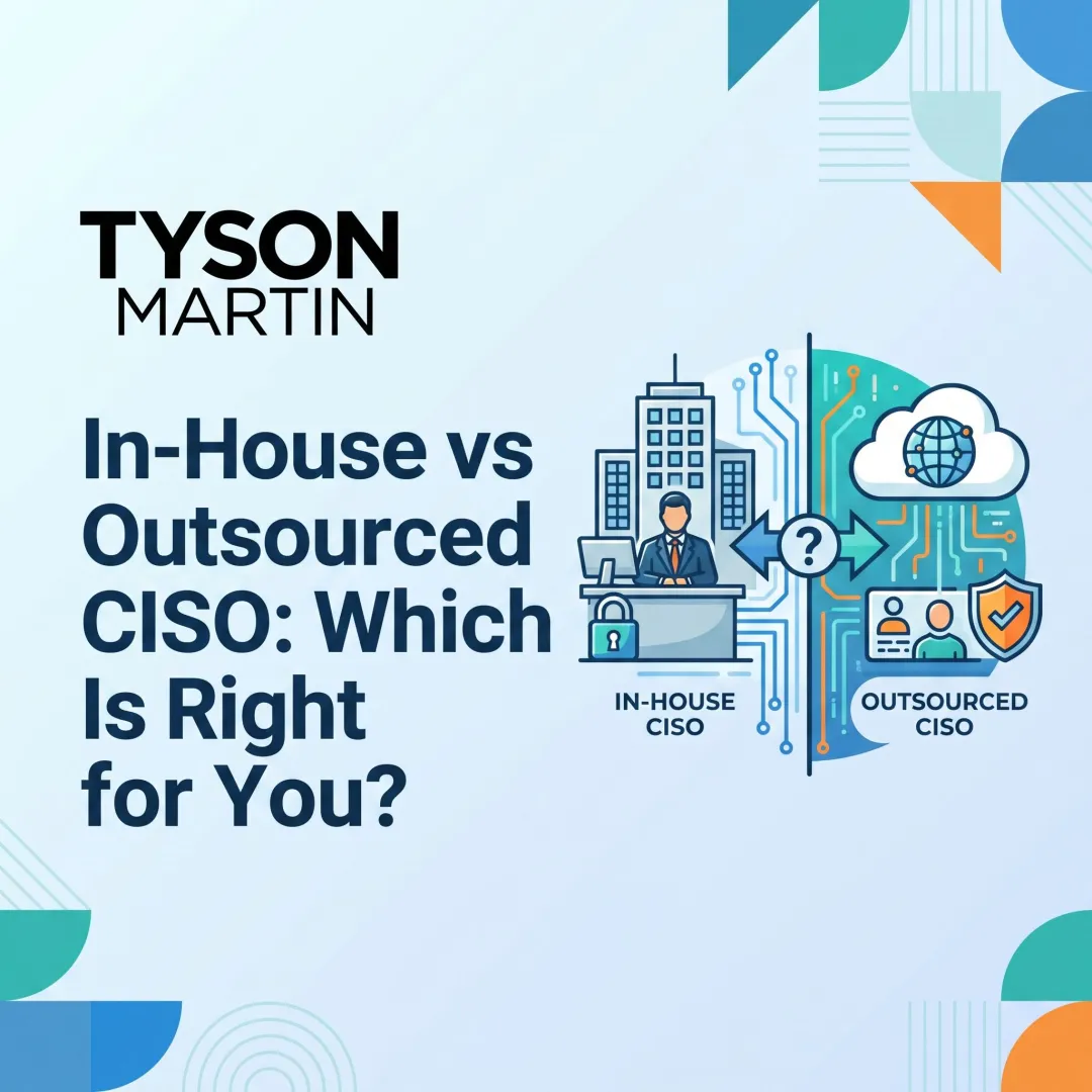 In-House vs Outsourced CISO: Which Is Right for You?