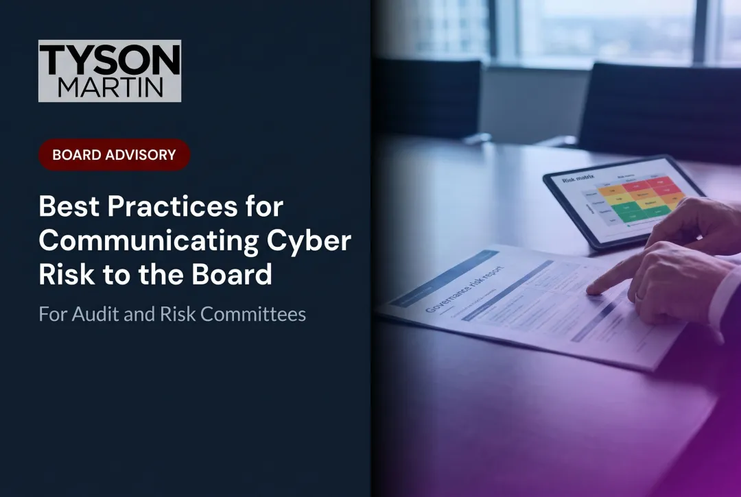Best Practices for Communicating Cyber Risk to the Board